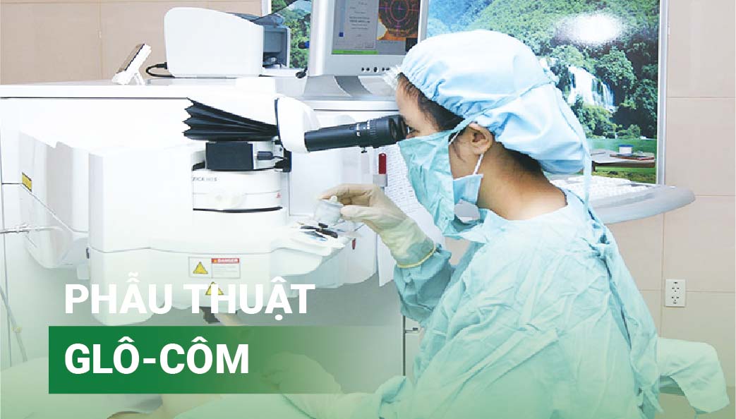 Phẫu thuật Glôcôm